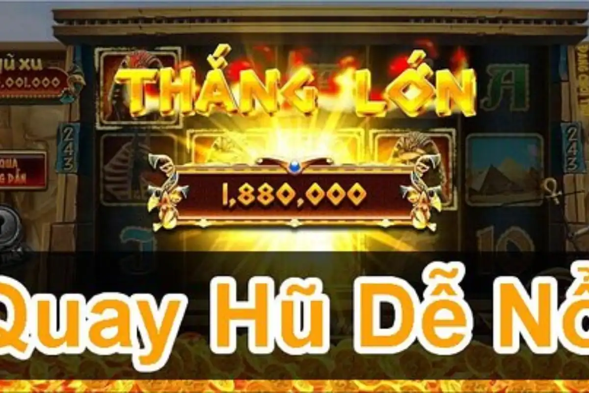 Quay nổ hũ